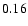 $ \rm0.16_{ }^{ }$