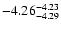 $ \rm -4.26_{ -4.29}^{ -4.23}$