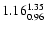 $ \rm 1.16_{ 0.96}^{ 1.35}$