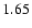 $ \rm 1.65_{ }^{ }$