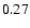 $ \rm0.27_{ }^{ }$