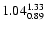$ \rm 1.04_{ 0.89}^{ 1.33}$
