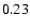 $ \rm0.23_{ }^{ }$