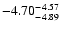 $ \rm -4.70_{ -4.89}^{ -4.57}$