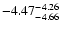 $ \rm -4.47_{ -4.66}^{ -4.26}$