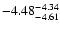 $ \rm -4.48_{ -4.61}^{ -4.34}$