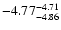 $ \rm -4.77_{ -4.86}^{ -4.71}$