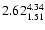 $ \rm 2.62_{ 1.51}^{ 4.34}$