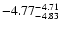 $ \rm -4.77_{ -4.83}^{ -4.71}$