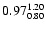 $ \rm0.97_{ 0.80}^{ 1.20}$