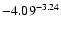 $ \rm -4.09_{ }^{ -3.24}$
