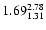 $ \rm 1.69_{ 1.31}^{ 2.78}$