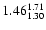 $ \rm 1.46_{ 1.30}^{ 1.71}$