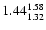 $ \rm 1.44_{ 1.32}^{ 1.58}$