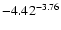 $ \rm -4.42_{ }^{ -3.76}$