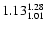 $ \rm 1.13_{ 1.01}^{ 1.28}$