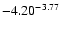 $ \rm -4.20_{ }^{ -3.77}$