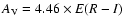 $A_{\rm V}= 4.46\times
E(R-I)$