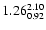 $ \rm 1.26_{ 0.92}^{ 2.10}$