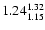 $ \rm 1.24_{ 1.15}^{ 1.32}$