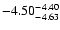 $ \rm -4.50_{ -4.63}^{ -4.40}$