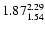 $ \rm 1.87_{ 1.54}^{ 2.29}$