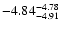 $ \rm -4.84_{ -4.91}^{ -4.78}$