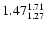 $ \rm 1.47_{ 1.27}^{ 1.71}$