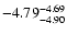 $ \rm -4.79_{ -4.90}^{ -4.69}$