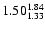 $ \rm 1.50_{ 1.33}^{ 1.84}$