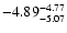 $ \rm -4.89_{ -5.07}^{ -4.77}$