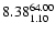 $ \rm 8.38_{ 1.10}^{ 64.00}$