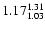 $ \rm 1.17_{ 1.03}^{ 1.31}$