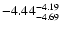 $ \rm -4.44_{ -4.69}^{ -4.19}$