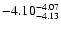 $ \rm -4.10_{ -4.13}^{ -4.07}$