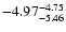 $ \rm -4.97_{ -5.46}^{ -4.75}$