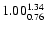 $ \rm 1.00_{ 0.76}^{ 1.34}$