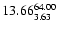 $ \rm 13.66_{ 3.63}^{ 64.00}$
