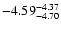 $ \rm -4.59_{ -4.70}^{ -4.37}$