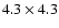 $4.3\times 4.3$