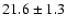 $21.6\pm1.3$