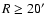 $R\geq20\hbox{$^\prime$ }$