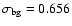 $\sigma_{\rm bg}=0.656$