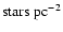 $\rm stars~pc^{-2}$