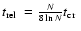 $\mbox{$t_{\rm rel}$ }=\frac{N}{8\ln N}\mbox{$t_{\rm cr}$ }$