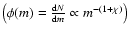 $\left(\phi(m)=\frac{{\rm d}N}{{\rm d}m}\propto m^{-(1+\chi)}\right)$