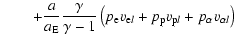 $\displaystyle \qquad+ \frac{a}{a_{\rm E}}\frac{\gamma}{\gamma-1}
\left(p_{\rm e} v_{{\rm e} l} + p_{\rm p} v_{{\rm p} l} +p_\alpha v_{\alpha l}\right)$