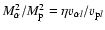 $M_\alpha^2/M_{\rm p}^2=\eta v_{\alpha l}/v_{{\rm p} l} $