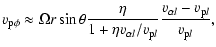 $\displaystyle v_{\rm p\phi}\approx \Omega r\sin\theta
\frac{\eta}{1+\eta {v_{\alpha l}/v_{{\rm p} l}}}\frac{v_{\alpha l}-v_{{\rm p} l}}{v_{{\rm p} l}},$