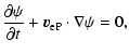 $\displaystyle \frac{\partial{\psi}}{\partial t} +
\vec{v}_{\rm eP}\cdot\nabla\psi=0,$